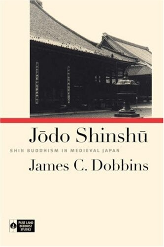 Jōdo Shinshū :Shin Buddhism in medieval Japan