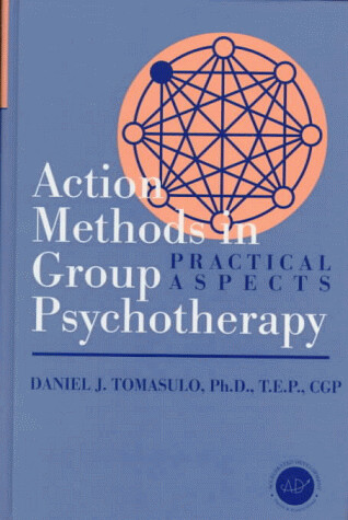 Action methods in group psychotherapy :practical aspects
