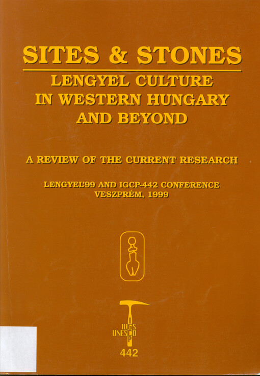 Sites and stones : Lengyel culture in Western Hungary and beyond : a review of the current research