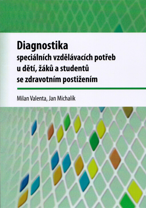 Diagnostika speciálních vzdělávacích potřeb u dětí, žáků a studentů se zdravotním postižením