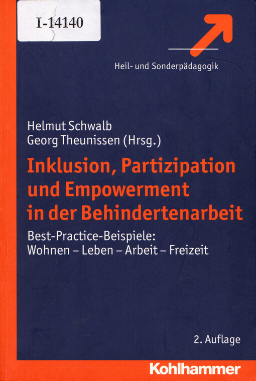 Inklusion, Partizipation und Empowerment in der Behindertenarbeit : Best-Practice-Beispiele: Wohnen - Leben - Arbeit - Freizeit