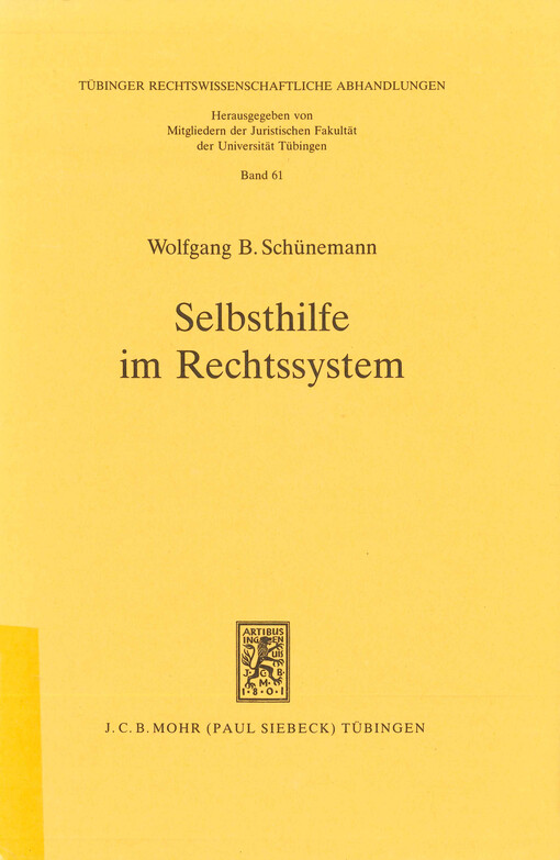 Selbsthilfe im Rechtssystem : eine dogmatische Studie am Beispiel der §§ 227, 229 ff. BGB