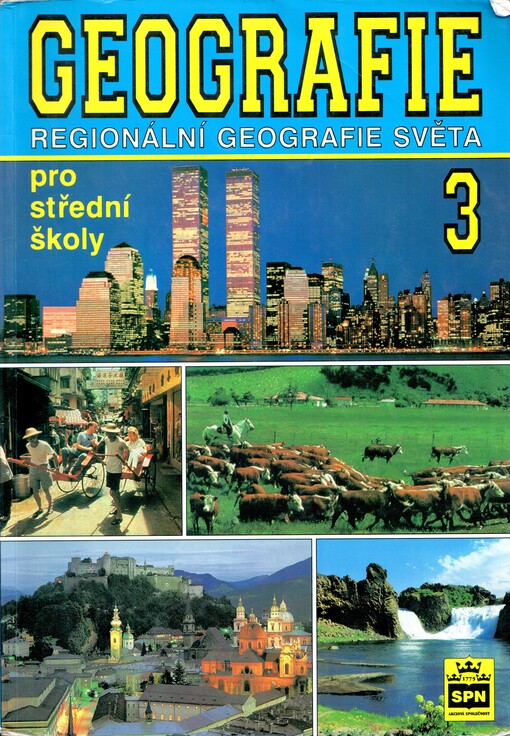 Geografie 3 : regionální geografie světa : pro střední školy