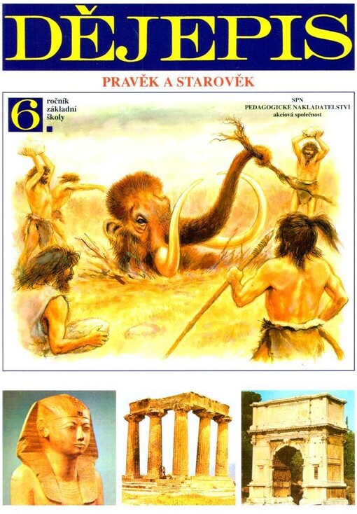 Dějepis pro 6. ročník základní školy - Pravěk a starověk