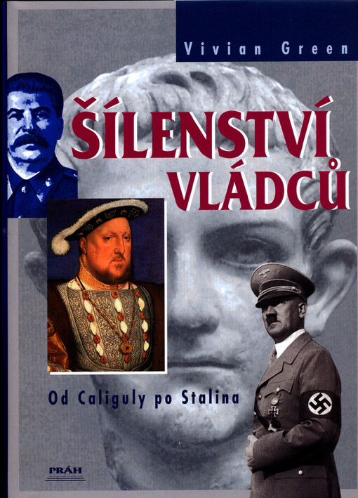 Šílenství vládců: od Caliguly po Stalina