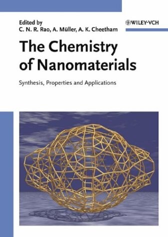 The chemistry of nanomaterials :synthesis, properties and applications in 2 volumes.Volume 1