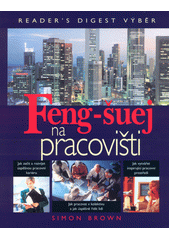 Feng-šuej na pracovišti  (odkaz v elektronickém katalogu)