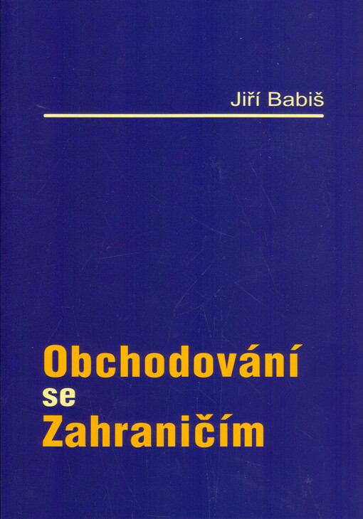 Obchodování se zahraničím :zahraniční obchod po vstupu České republiky do Evropské unie