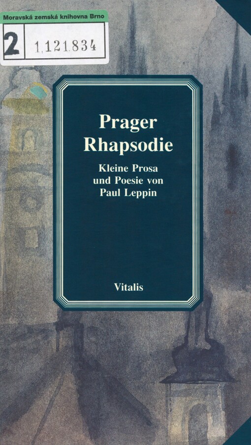 Prager Rhapsodie: Jubiläumsausgabe anläßlich des 125. Geburtstags von Paul Leppin