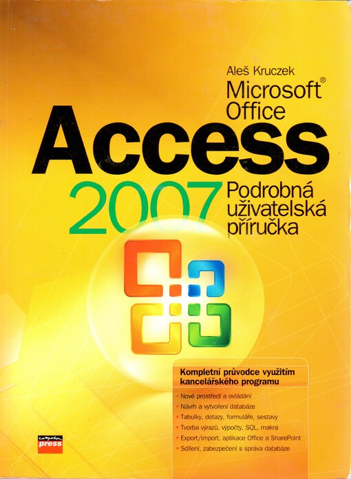 Microsoft Office Access 2007: podrobná uživatelská příručka