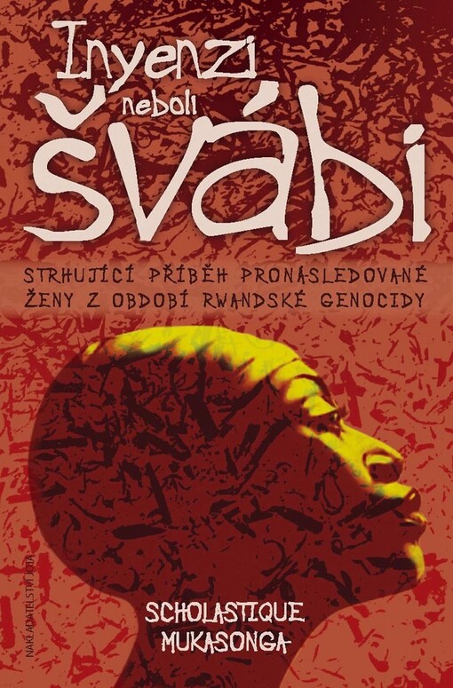 Inyenzi, neboli, Švábi :strhující příběh pronásledované ženy z období rwandské genocidy