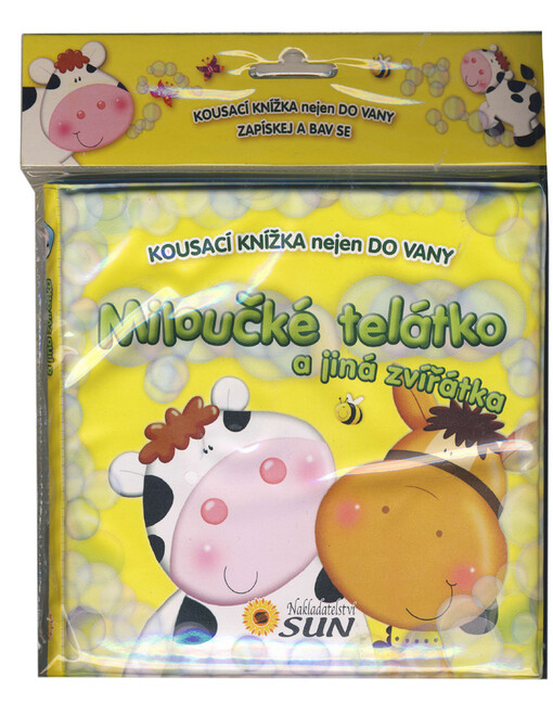 Miloučké telátko a jiná zvířátka : kousací knížka nejen do vany