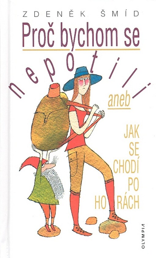 Proč bychom se nepotili, aneb, Jak se chodí po horách