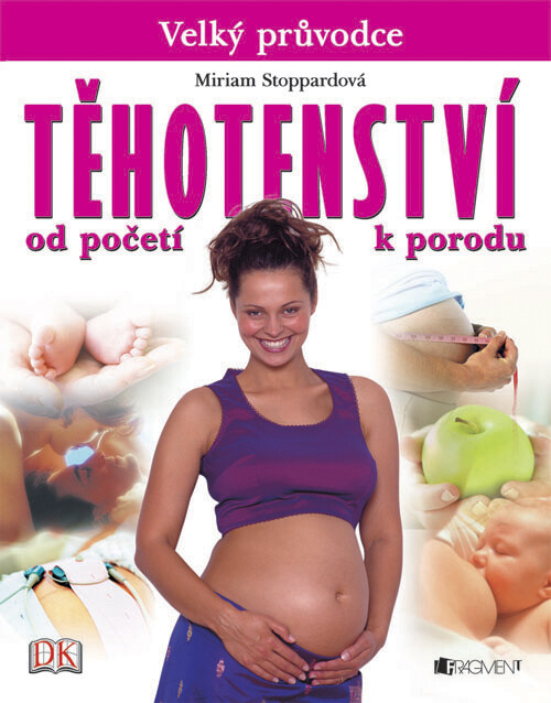 Těhotenství : od početí k porodu