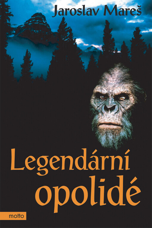 Legendární opolidé: výpravy za přízračnými obry