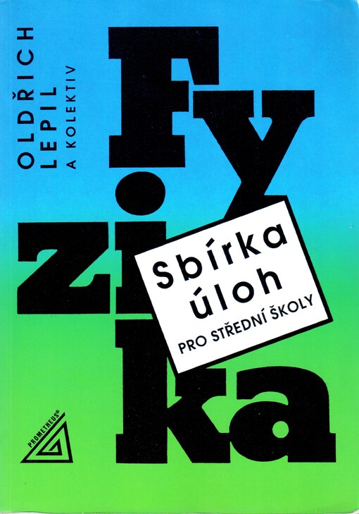 Sbírka úloh z fyziky pro střední školy + CD - O.Lepil - M.Bednařík - M.Široká, 3. vyd.