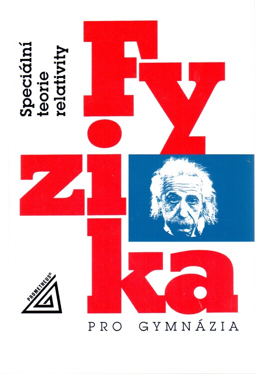 Fyzika pro gymnázia. Speciální teorie relativity