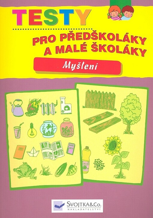 Testy pro předškoláky a malé školáky - rozvoj myšlení