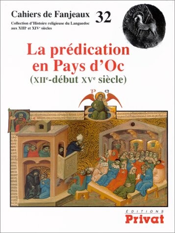 La prédication en Pays d'Oc (XIIe-début XVe siècle)