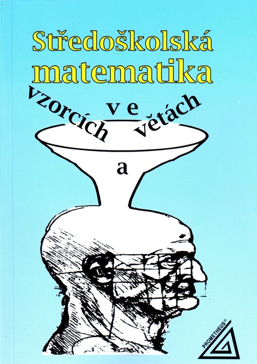 Středoškolská matematika ve vzorcích a větách.