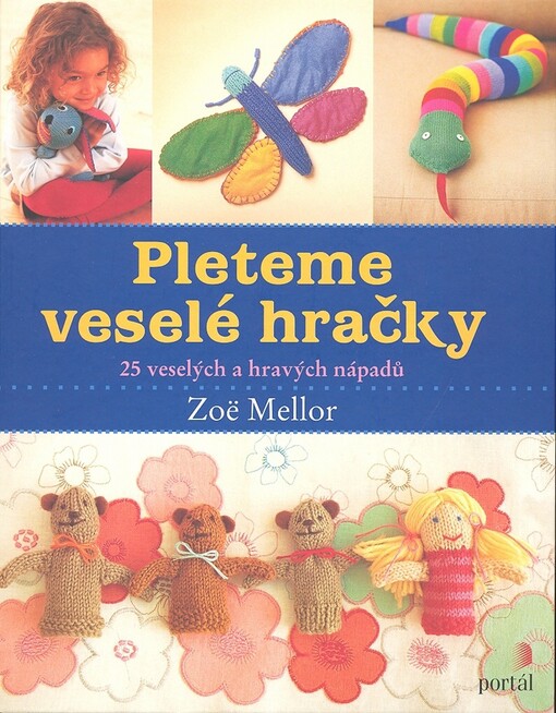 Pleteme veselé hračky: 25 veselých a hravých nápadů