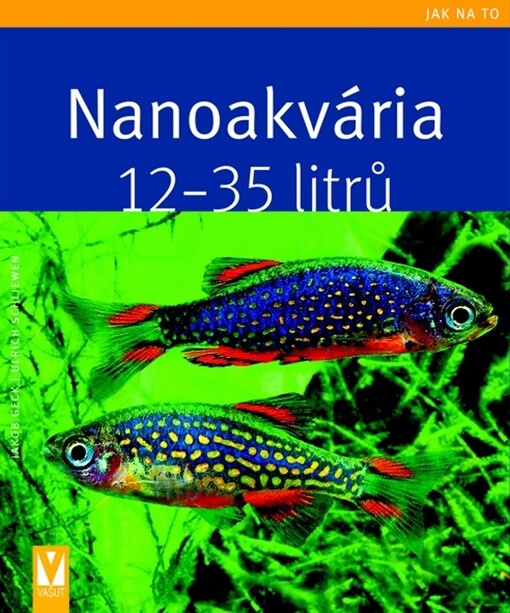 Nanoakvária : [12-35 litrů]