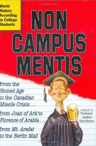 Non Campus Mentis: World History According to College Students