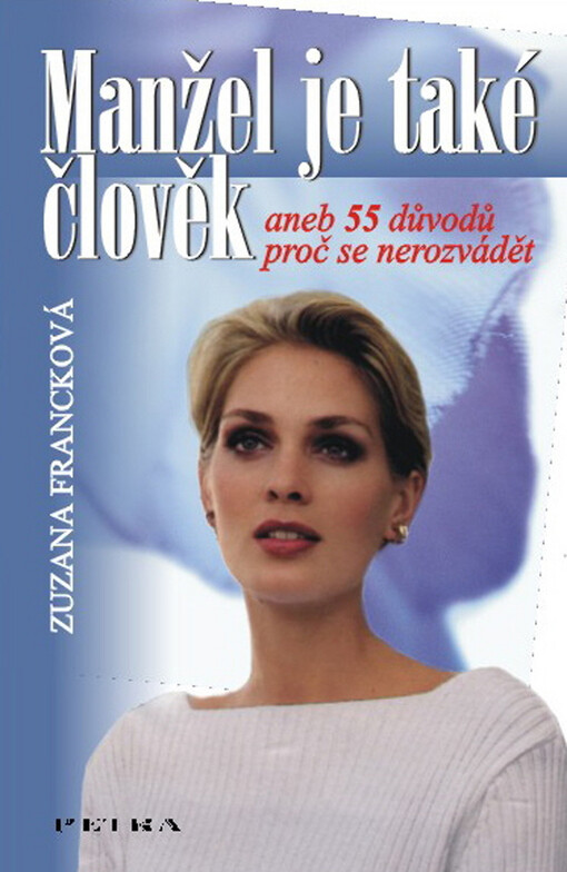 Manžel je také člověk, aneb, 55 důvodů proč se nerozvádět
