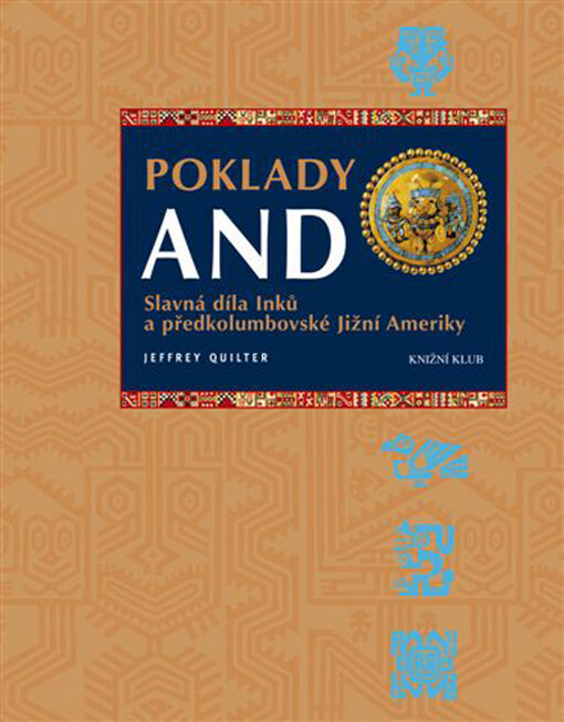 Poklady And: slavná díla Inků a předkolumbovské Jižní Ameriky