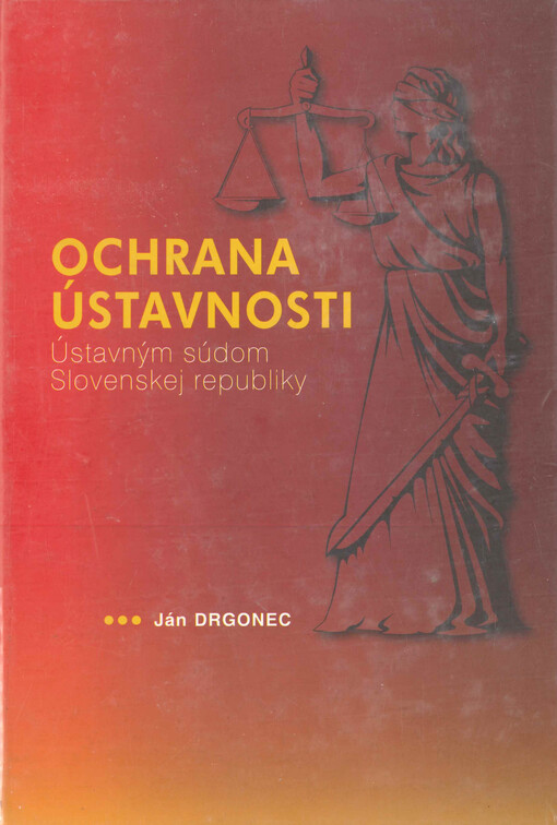 Ochrana ústavnosti Ústavným súdom Slovenskej republiky