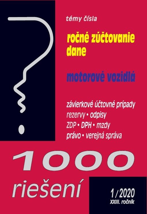 1000 riešení Ročné zúčtovanie dane, motorové vozidlá (1/2020 XXIII. ročník)