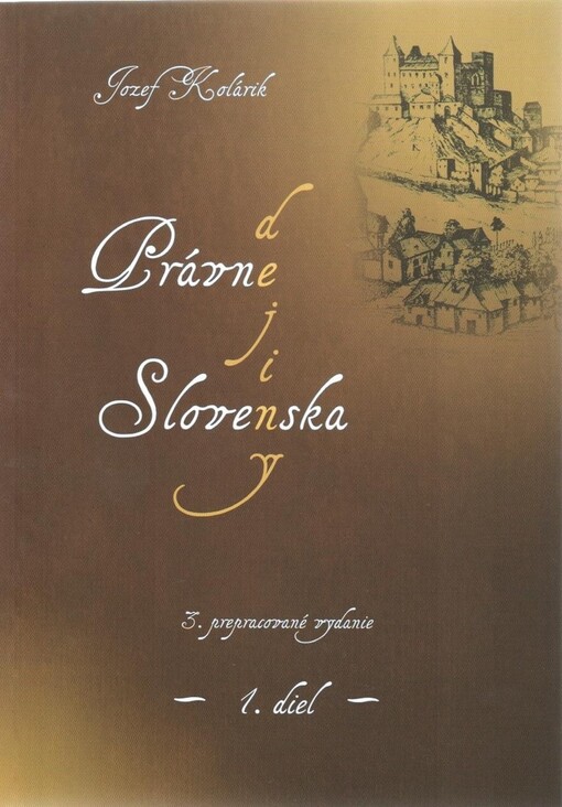Právne dejiny Slovenska (1. díl)