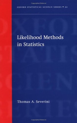 Likelihood Methods in Statistics (Oxford Statistical Science Series)