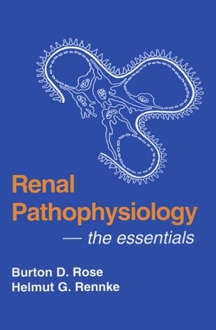 Renal Pathophysiology:  The Essentials