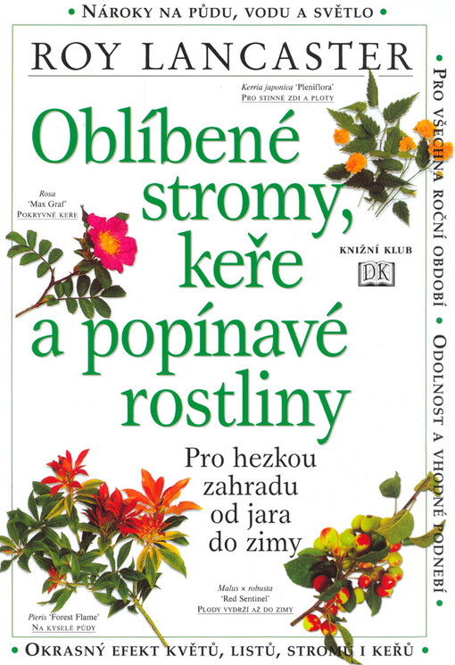 Oblíbené stromy, keře a popínavé rostliny: [pro hezkou zahradu od jara do zimy]