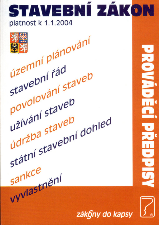 Stavební zákon :úplné znění stavebního zákona č. 50/1976 Sb., po novele zákonem č. 362/2003 Sb. : (platnost k 1.1.2004)