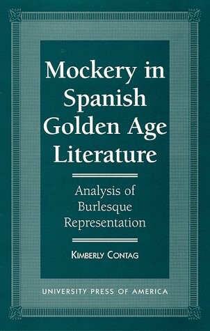 Mockery in Spanish Golden Age literature : analysis of burlesque representation   