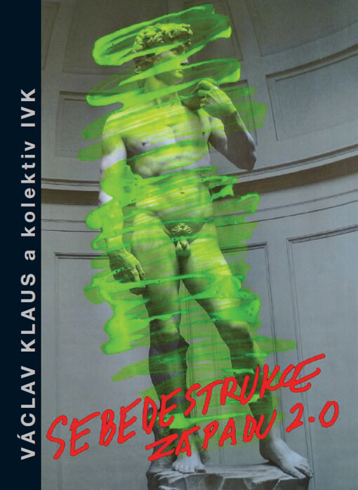 Sebedestrukce Západu 2.0 : pád zrychluje