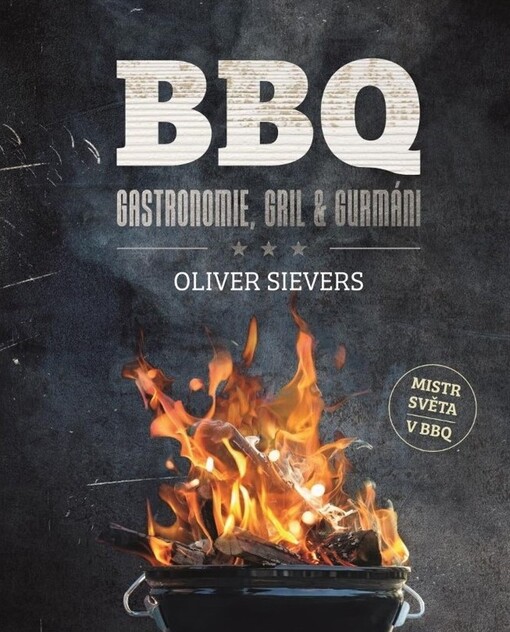 BBQ : gastronomie, gril & gurmáni
