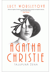 Agatha Christie : tajuplná žena  (odkaz v elektronickém katalogu)