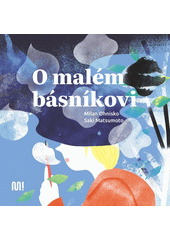 O malém básníkovi  (odkaz v elektronickém katalogu)