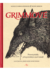 Grimmové : ponuré pohádky převyprávěné pro staré i mladé  (odkaz v elektronickém katalogu)