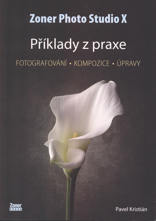 Zoner Photo Studio X : příklady z praxe : fotografování : kompozice : úpravy