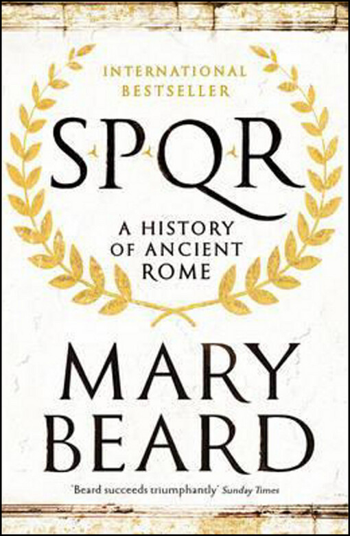 SPQR : a history of ancient Rome