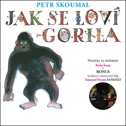 Jak se loví gorila + bonus (Bonus Loutkový animovaný klip Sandály)