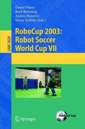 RoboCup 2003 : Robot Soccer World Cup VII
