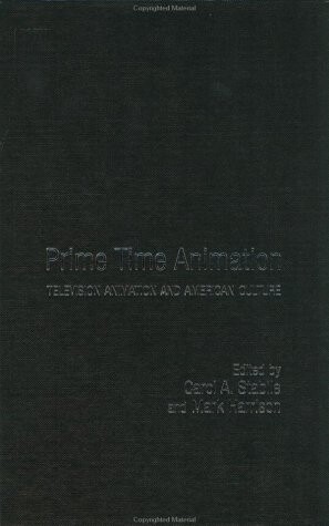 Prime Time Animation: Television Animation and American Culture