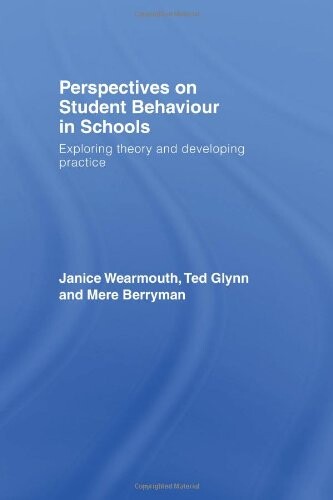 Perspectives  on Student Behaviour in Schools: Exploring Theory and Developing Practice