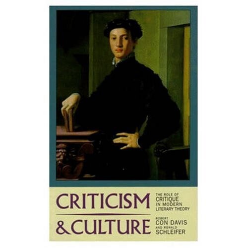 Criticism and Culture: The Role of Critique in Modern Literary Theory