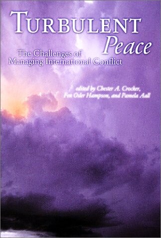 Turbulent peace : the challenges of managing international conflict